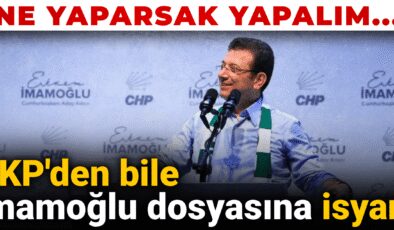 AKP’den bile İmamoğlu evrakına isyan! “Ne yaparsak yapalım…”