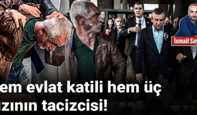 Hem evlat katili hem üç kızının tacizcisi!