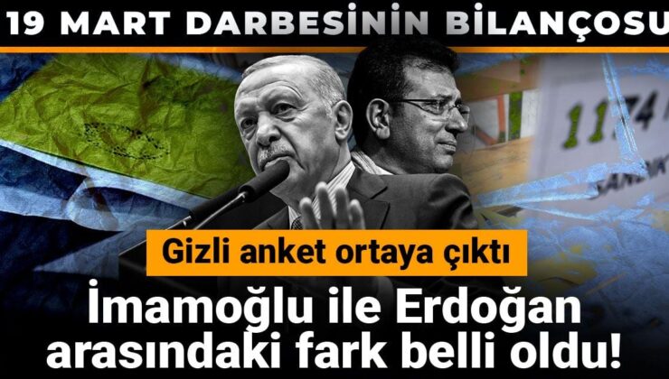 İmamoğlu ile Erdoğan ortasındaki fark aşikâr oldu! Kapalı anket ortaya çıktı: 19 Mart darbesinin bilançosu