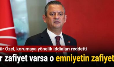 Özgür Özel muhafazaya yönelik savları reddetti: Bir zafiyet varsa o emniyetin zafiyeti!
