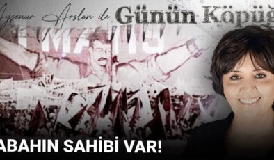 Sabahın sahibi var!