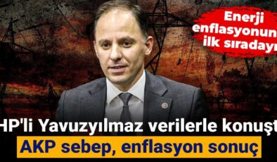 CHP’li Yavuzyılmaz bilgilerle konuştu: AKP sebep, enflasyon sonuç