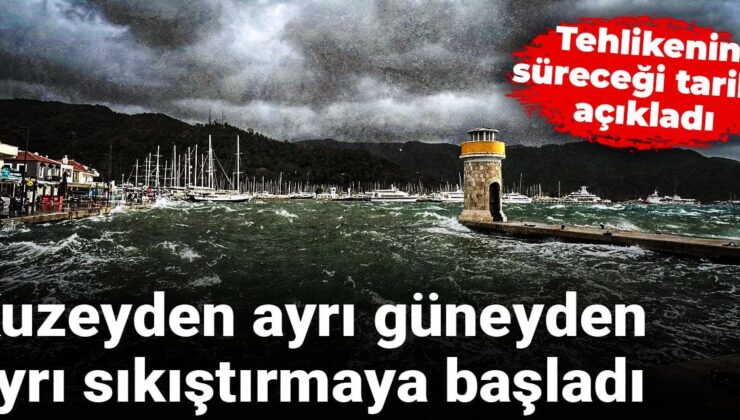 Kuzeyden başka güneyden farklı sıkıştırmaya başladı: Tehlikenin süreceği tarihi açıkladı