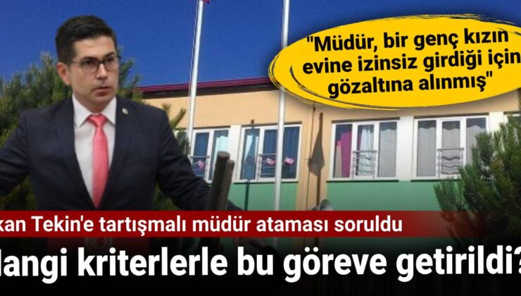 Bakan Tekin’e tartışmalı müdür ataması soruldu: Hangi kriterlerle bu vazifeye getirildi?