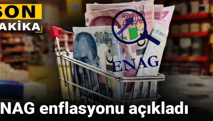Son dakika|ENAG enflasyonu açıkladı