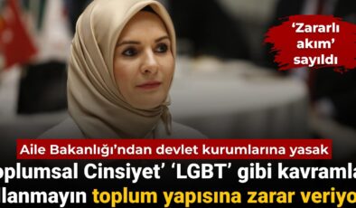 Aile Bakanlığı’ndan devlet kurumlarına yasak: ‘Toplumsal Cinsiyet’ kavramını kullanmayın toplum yapısına ziyan veriyor