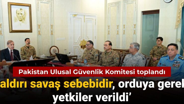 Pakistan’dan misilleme açıklaması: Taarruz savaş sebebidir, orduya gerekli yetkiler verildi